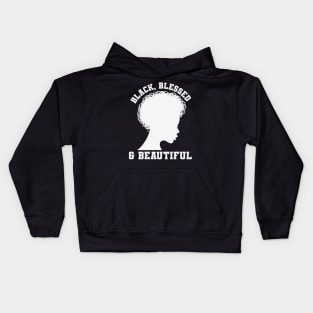 Black Blessed and Beautiful, Black History Month, Black Lives Matter, African American History Kids Hoodie